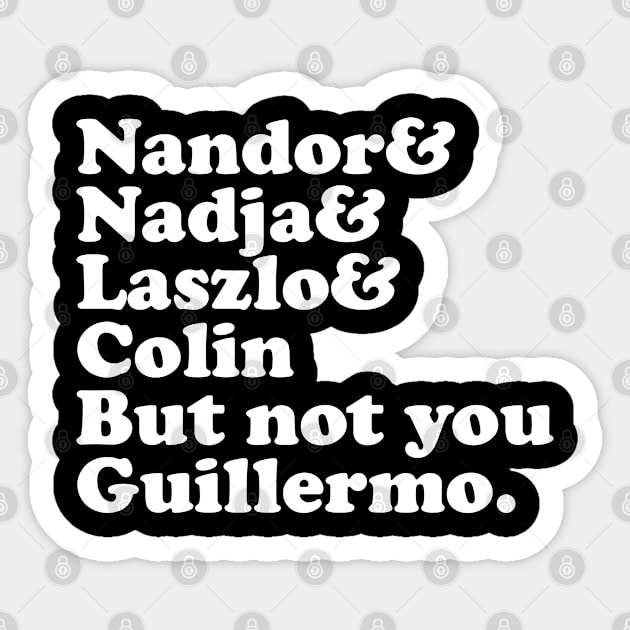 Not You Guillermo Sticker by thriftjd